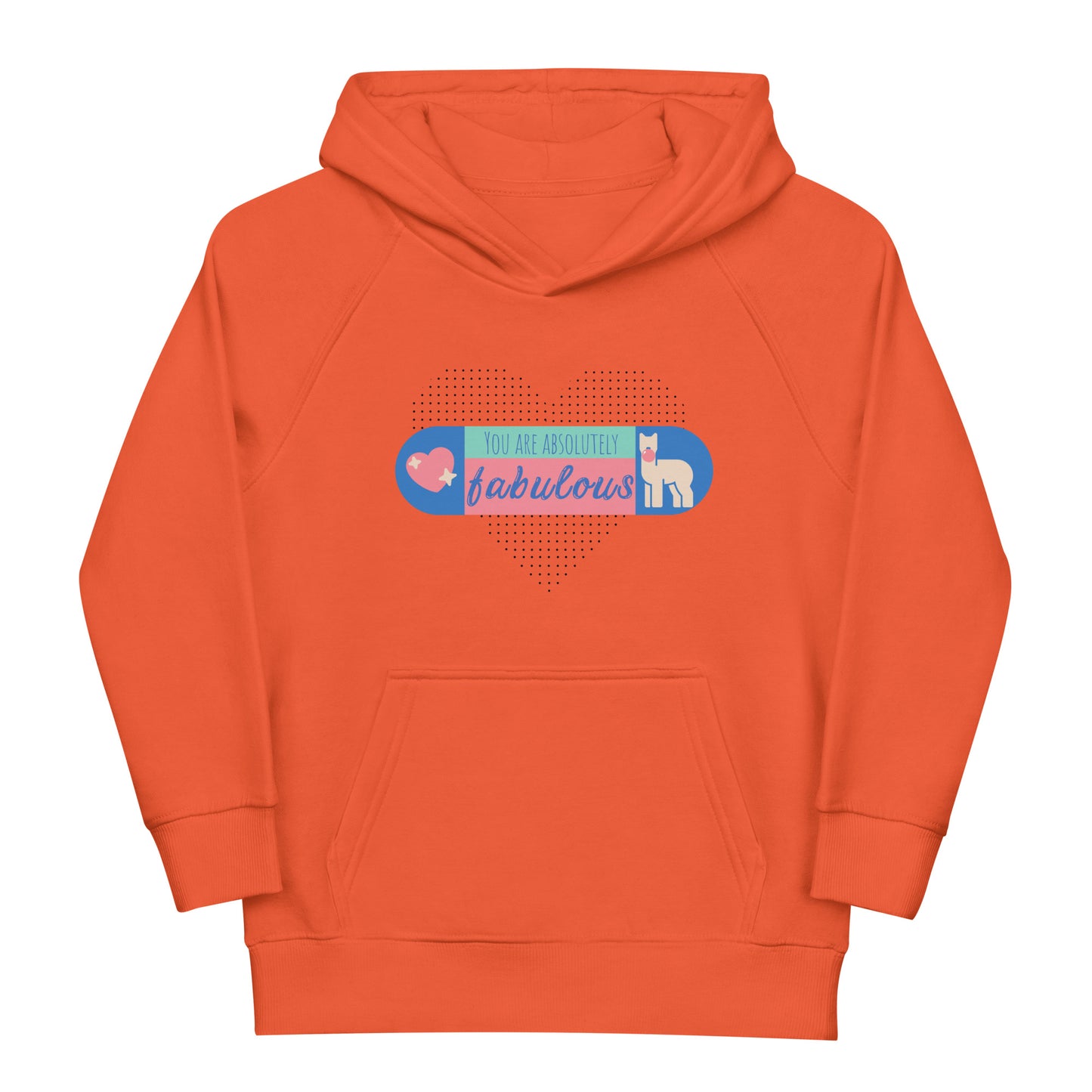 You Are Absolutely Fabulous Kids Eco Hoodie